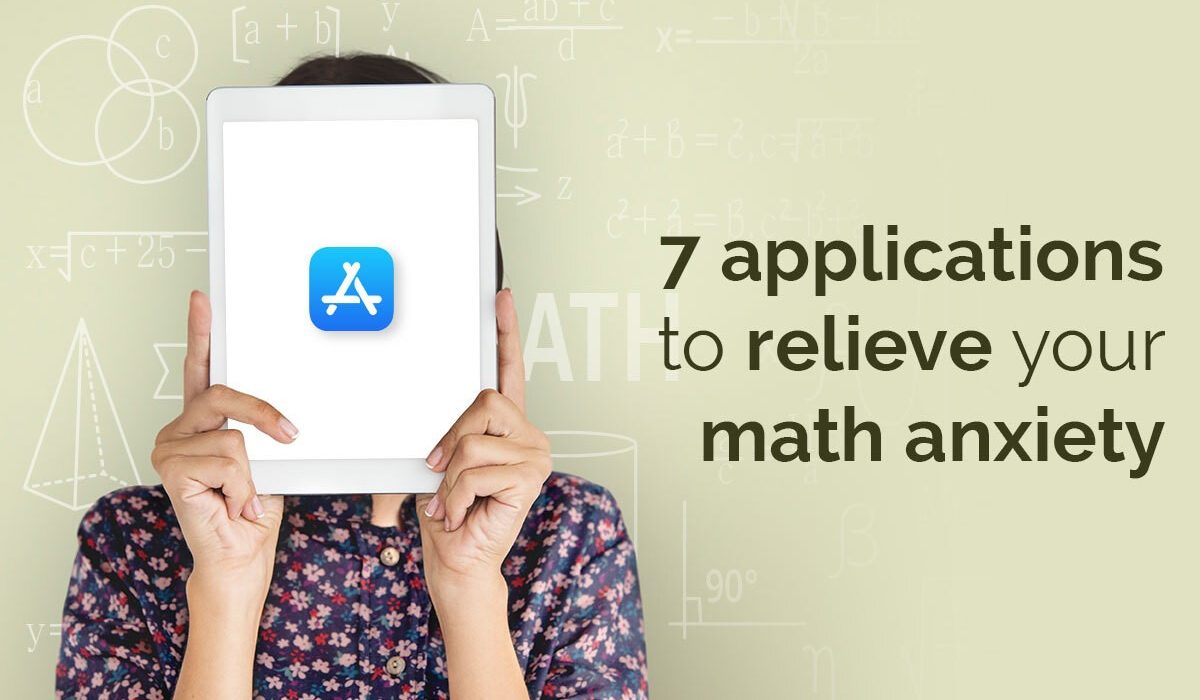 7 Applications To Relieve Your Math Anxiety